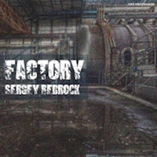 Goodbye Factory by Sergey Bedrock Download