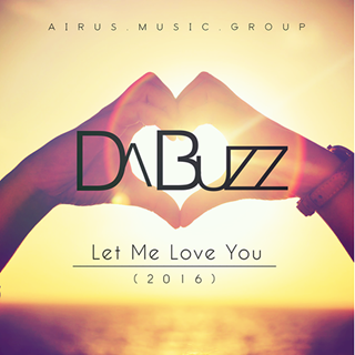 Let Me Love You by Da Buzz Download