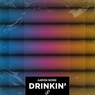 Drinkin by Aaron Noise Download