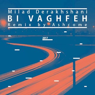 Bi Vaghfeh by Milad Derakhshani Download