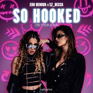 So Hooked On Your Lovin by Edo Denova & Szbecca Download