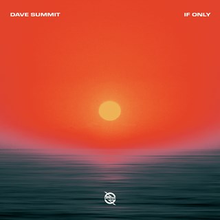 If Only by Dave Summit Download