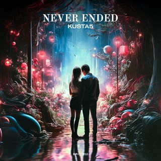 Never Ended by Kusta5 Download