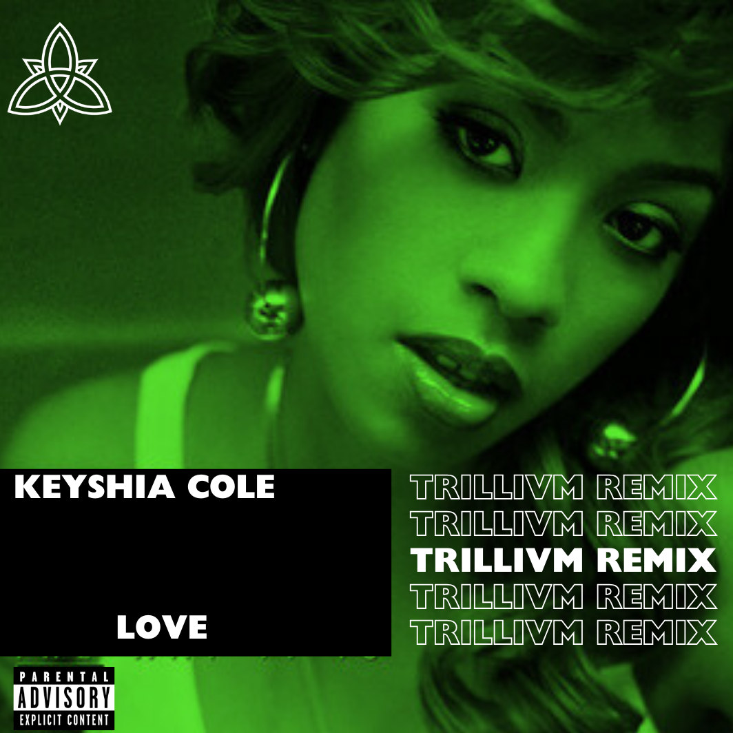 Keyshia Cole - Love - Trillivm Remix - Download
