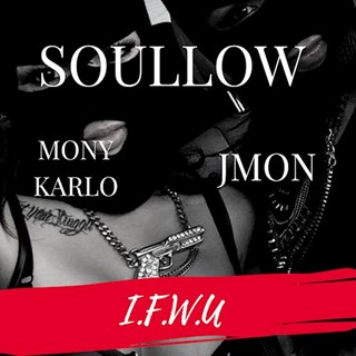 IFWU by Soullow ft Mony Karlo & Jmon Download