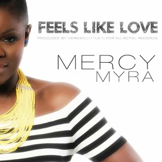 Feels Like Love by Mercy Myra ft Pistyle Download
