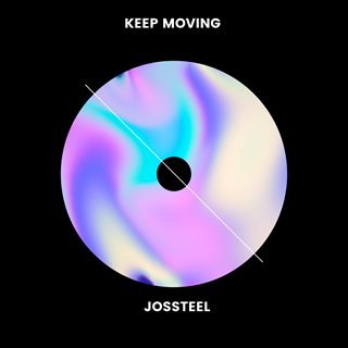 Keep Moving by Jossteel Download