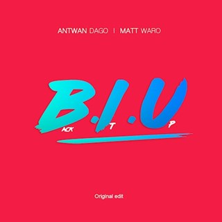 Biu by Antwan Dago ft Matt Waro Download