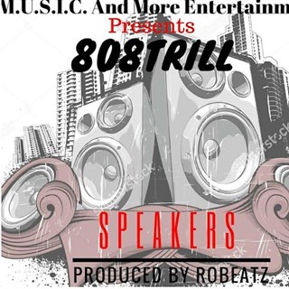 Speakers by 808 Trill Download