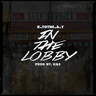 In The Lobby by K To The Ay Download