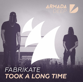 Took A Long Time by Fabrikate Download