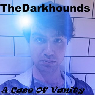 A Case Of Vanity by The Darkhounds Download