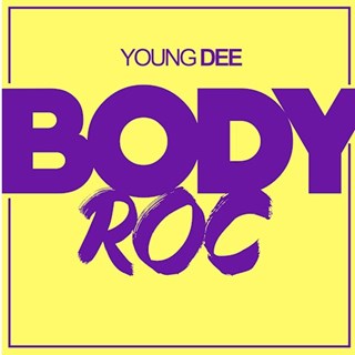 Body Roc by Young Dee Download