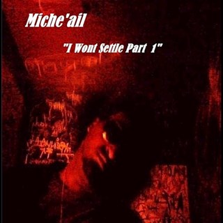 I Wont Settle Pt 1 by Micheail Download
