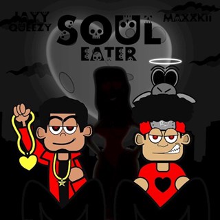 Soul Eater by Jayy Queezy ft Maxxkii Download