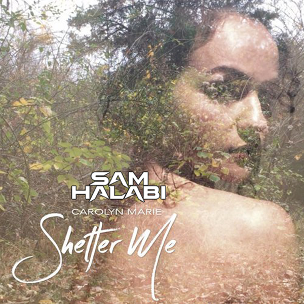 Carolyn Marie - Shelter Me (Sam Halabi Remix)