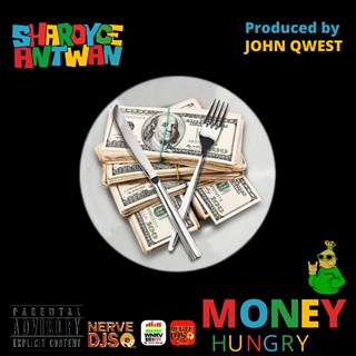 Money Hungry by Sharoyce Antwan Download