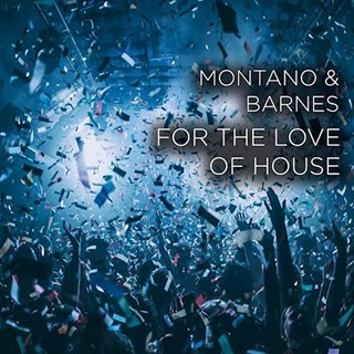 For The Love Of House by Montano & Barnes Download
