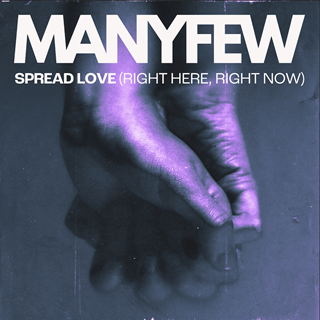 Spread Love Right Here Right Now by Manyfew Download