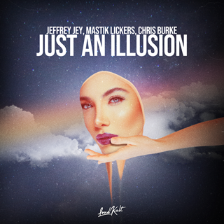 Just An Illusion by Jeffrey Jey, Mastik Lickers & Chris Burke Download