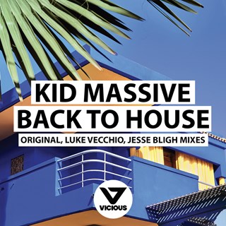 Back To House by Kid Massive Download