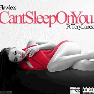 Cant Sleep On You by Flawless ft Tory Lanez Download