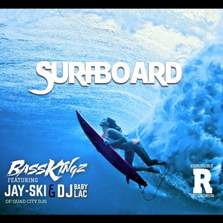 Surfboard by Basskingz ft Jayski Of Quadcitydjs & DJ Babylac Download