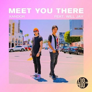 Meet You There by Xandor ft Will Jay Download