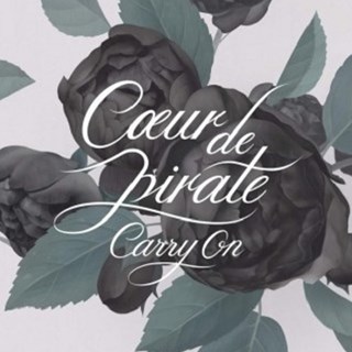 Carry On by Coeur De Pirate Download