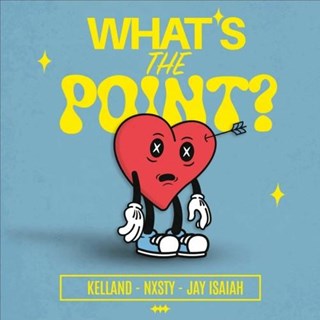 Whats The Point? by Kelland X Nxsty X Jvhson Download