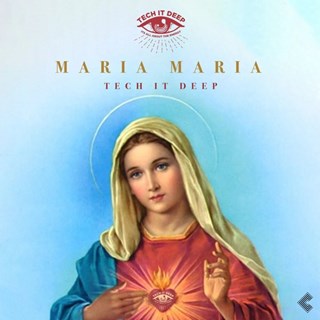 Maria Maria by Tech It Deep Download