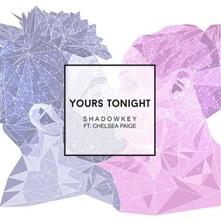 Yours Tonight by Shadowkey ft Chelsea Paige Download