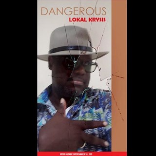 Dangerous by Lokal Krysis Download