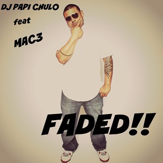 Faded by DJ Papi Chulo Download