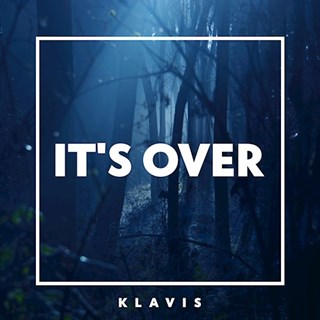 Its Over by Klavis Download