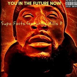 Supa Facts by We In The Future Now ft Mills Download