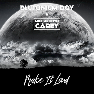 Make It Loud by Blutonium Boy & Michael Enyo Carey Download