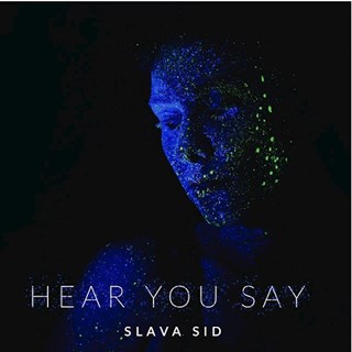 Hear You Say by Slava Sid Download