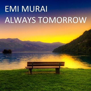 Always Tomorrow by Emi Murai Download