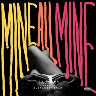Mine All Mine by Jayburna ft Khalil Alexander Star Download