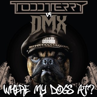 Where My Dogs At by Todd Terry vs Dmx Download