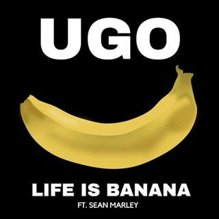 Life Is Banana by Ugo ft Sean Marley Download
