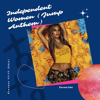Independent Women Remastered Elevate Edit by Destinys Child Download