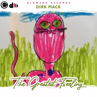 The Greatest Feeling by Dirk Mack Download