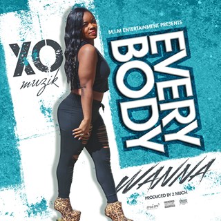 Everybody Wanna by Xo Muzik Download
