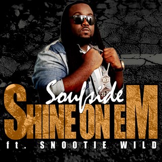 Shine On Em by Soufside ft Snootie Wild Download
