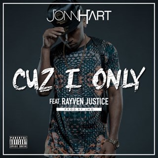 Cuz I Only by Jonn Hart X Rayven Justice Download