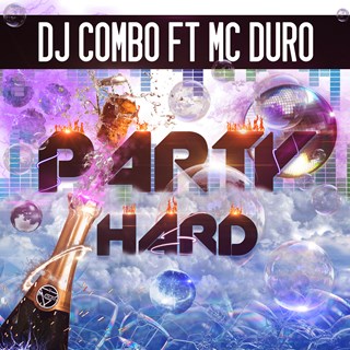 Party Hard by DJ Combo ft Mc Duro Download