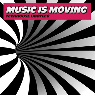 Music Is Moving by The Bootleggs Download