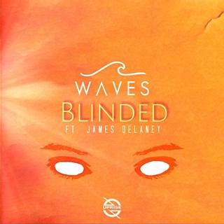 Blinded by Waves ft James Delaney Download